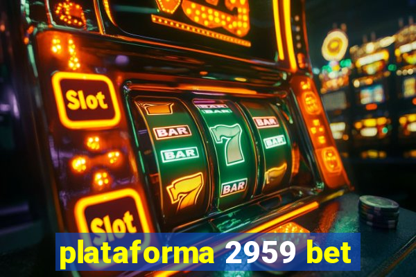 plataforma 2959 bet